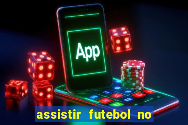 assistir futebol no premiere gratis